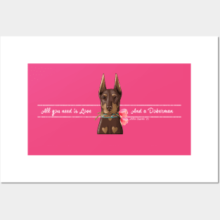 All You Need is Love & a Doberman Posters and Art